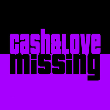 Cash & Love - Missing