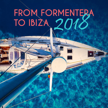 Various Artists - From Formentera to Ibiza 2018