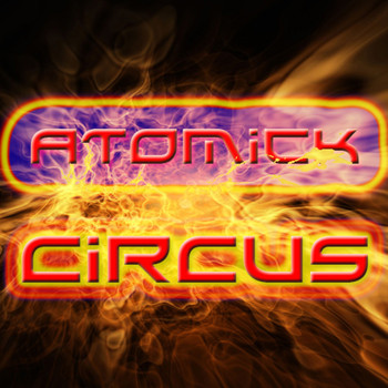 Atomick Circus - Obsession (Explicit)