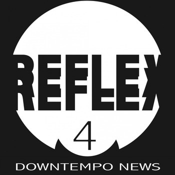 Various Artists - Reflex 4: Downtempo News