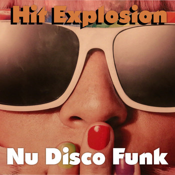 Various Artists - Hit Explosion: Nu Disco Funk