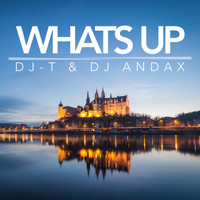 DJ-T & DJ Andax - Whats Up