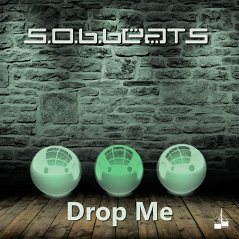 S.o.B.Beats - Drop Me