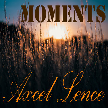 Axcel Lence - Moments