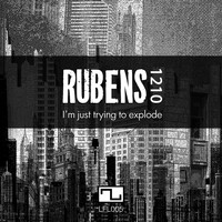 Rubens 1210 - I'm just trying to explode