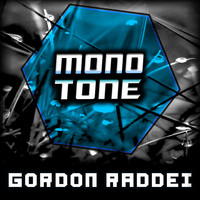 Gordon Raddei - Monotone
