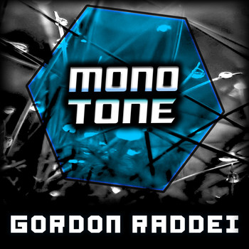 Gordon Raddei - Monotone