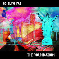 DJ Slym Fas - The Foundation
