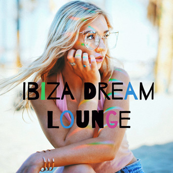 Various Artists - Ibiza Dream Lounge