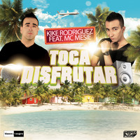 Kike Rodriguez - Toca Disfrutar