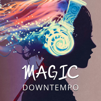 Various Artists - Magic Downtempo (Explicit)