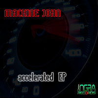 Machine John - Accelerated