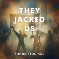 The Brixtonians - They Jacked Us