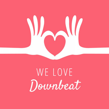 Various Artists - We Love Downbeat