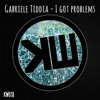 Gabriele Tiddia - I Got Problems