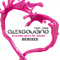Alex Gaudino - Playing with My Heart (Remixes)