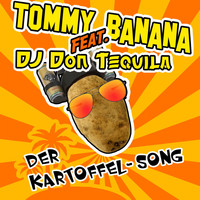Tommy Banana feat. DJ Don Tequila - Der Kartoffel-Song