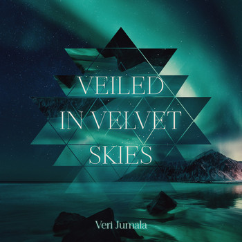 Veri Jumala - Veiled in Velvet Skies