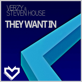 Verzy & Steven House - They Want In
