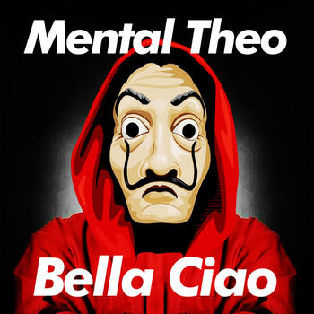 Mental Theo - Bella ciao