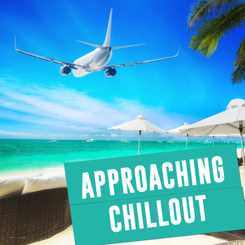 Various Artists - Approaching Chillout