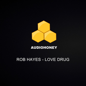 Rob Hayes - Love Drug