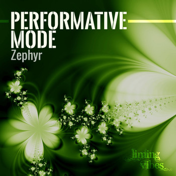 Performative Mode - Zephyr