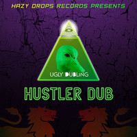 Ugly Dubling - Hustler Dub