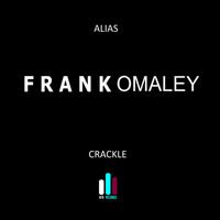 Alias Frank Omaley - Crackle