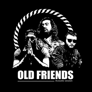 Old Friends - Old Friends Acoustic Session