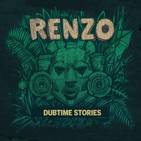 Renzo - Dubtime Stories