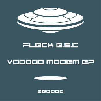 Fleck E.S.C - Voodoo Modem EP