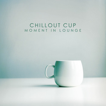 Various Artists - Chillout Cup (Moment in Lounge)