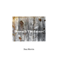 Dan Mervis - Beneath the Layers