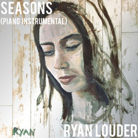 Ryan Louder - Seasons (Piano Instrumental)