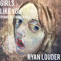 Ryan Louder - Girls Like You (Piano Instrumental)