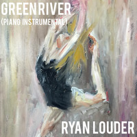 Ryan Louder - Green River (Piano Instrumental)
