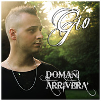 GIO - Domani arriverà (Explicit)