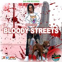 Deep Jahi - Bloody Street - Single