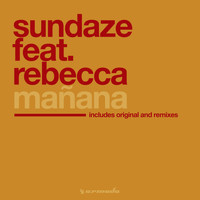 Sundaze Feat. Rebecca - Mañana