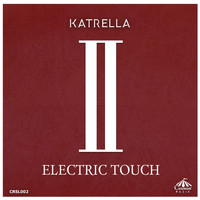 Katrella - Electric Touch
