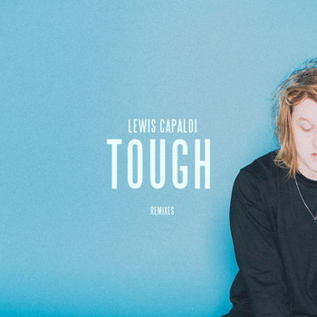 Lewis Capaldi - Tough (Remixes)