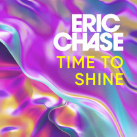 Eric Chase - Time to Shine