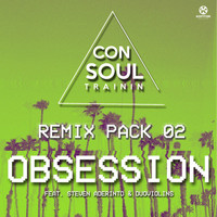 Consoul Trainin feat. Steven Aderinto & DuoViolins - Obsession (Remix Pack 02)