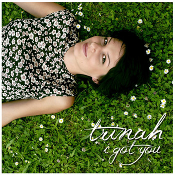 Trinah - I Got You