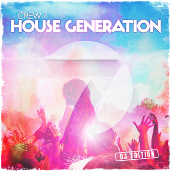 Crew 7 - House Generation - DJ Edition