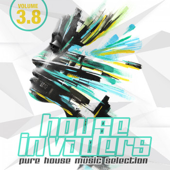 Various Artists - House Invaders - Pure House Music, Vol. 3.8