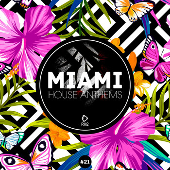 Various Artists - Miami House Anthems, Vol. 21