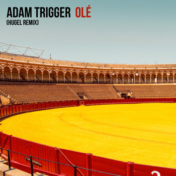 Adam Trigger - Olé (HUGEL Remix)