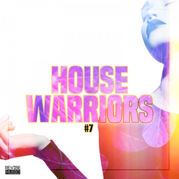 Various Artists - House Warriors #7